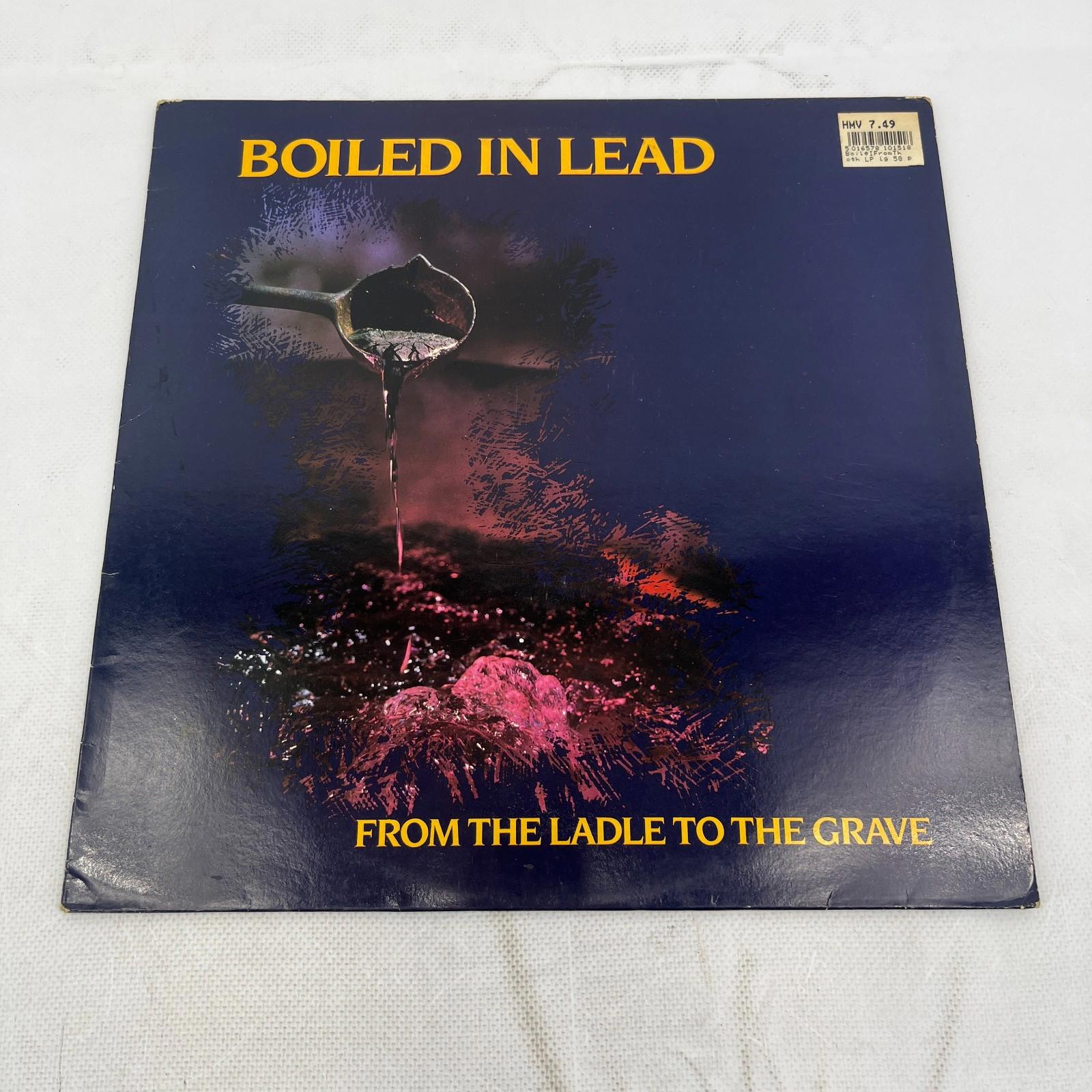 Boiled in Lead Ladle to The Grave 12" Vinyl LP 1989 Atomic Theory Records